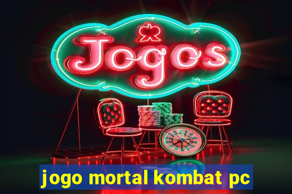 jogo mortal kombat pc